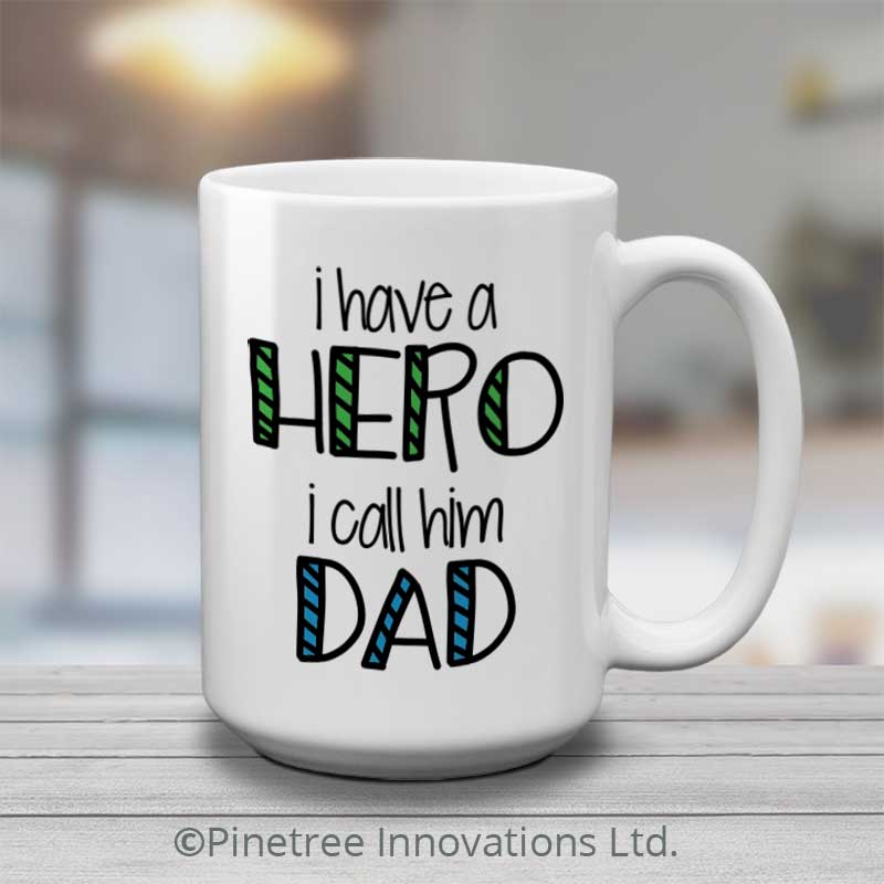 I Have a Hero Dad Mug