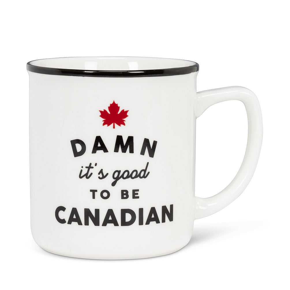 Damn it's Good to be Canadian Mug